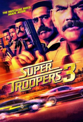Theatrical poster for Super Troopers 3
